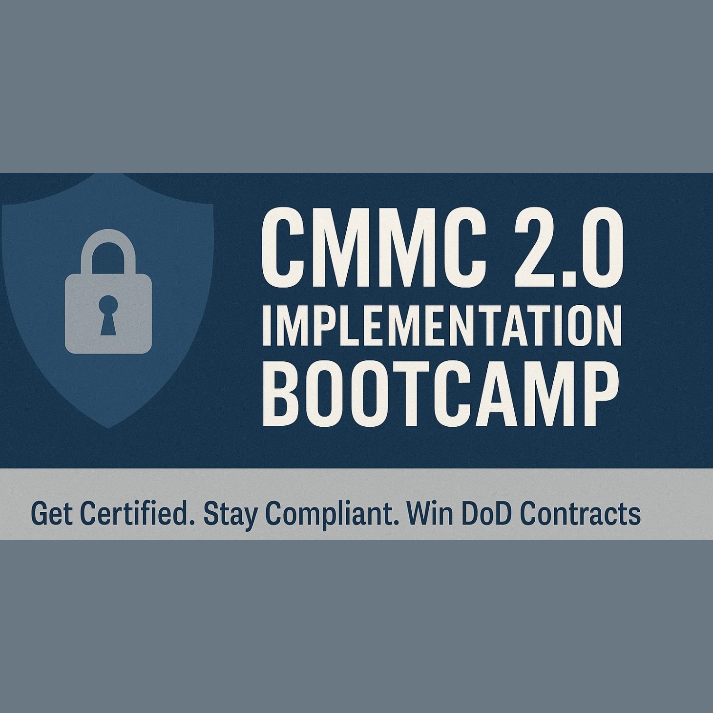 CMMC 2.0 Implementation Bootcamp